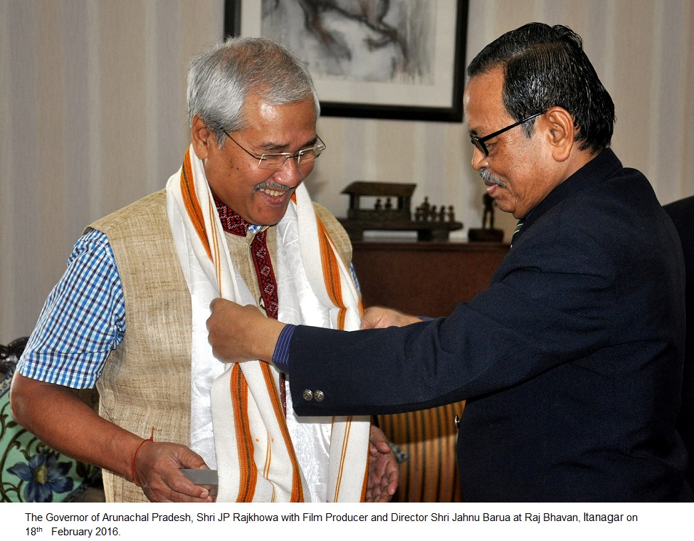 The Governor of Arunachal Pradesh, Shri JP Rajkhowa with Film Producer and Director Shri Jahnu Barua at Raj Bhavan, Itanagar on 18th   February 2016.